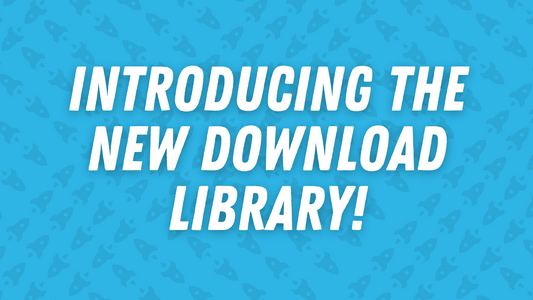 Blast Off to Easy Access: Introducing The New Download Library