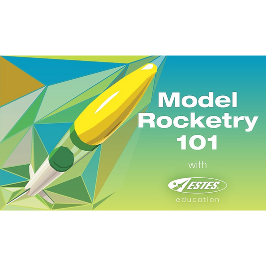 Estes Education Model Rocketry 101 Online Course for Teachers and Educators