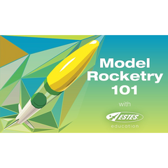 Model Rocketry 101