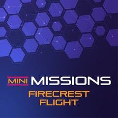 Mini Missions: Firecrest Flight