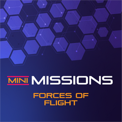 Mini Missions: Forces of Flight