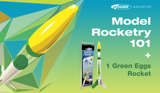 Model Rocketry 101 + Green Eggs Rocket