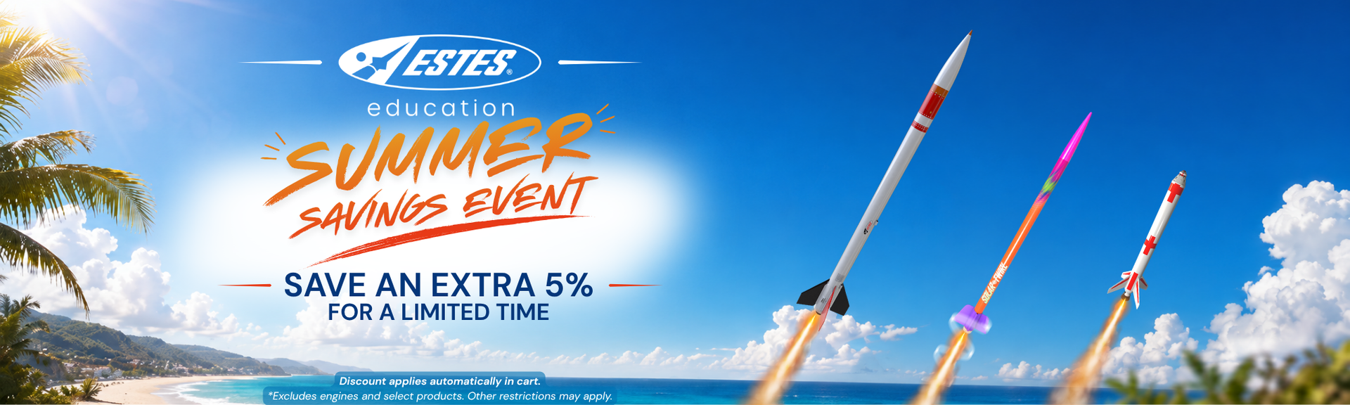 Estes Education Summer Savings Event - Save an additional 5% off sitewide