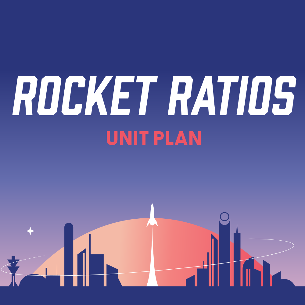 Real Rockets Microcotroller Unit Rocket Ratios Unit Plan - Exploring Scale Models and Proportions ...