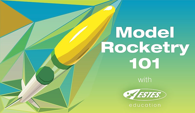 Model Rocketry 101